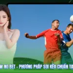Kèo Draw No Bet - Phương Pháp Soi Kèo Chuẩn Tại Xoilac