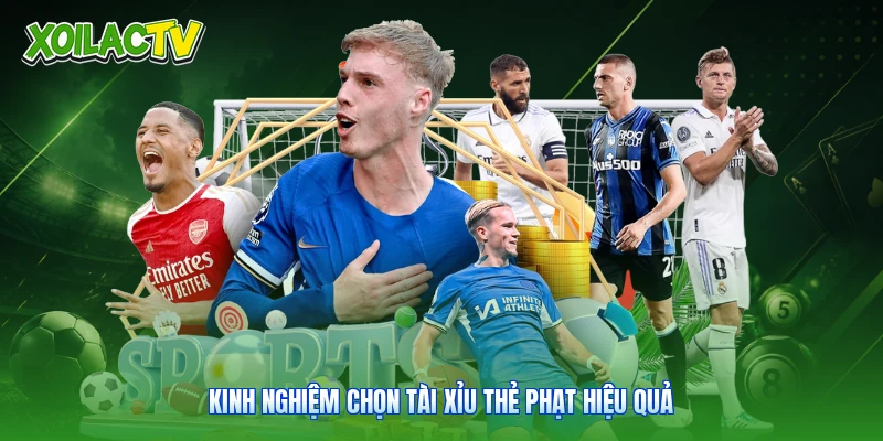 Kèo Thẻ Phạt Là Gì? - Chiến Thuật Chuẩn Xác Tại Xoilac 2 Kinh nghiệm chọn tài xỉu thẻ phạt hiệu quả