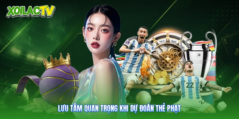 Kèo Thẻ Phạt Là Gì? - Chiến Thuật Chuẩn Xác Tại Xoilac 3 Lưu tâm quan trọng khi dự đoán thẻ phạt