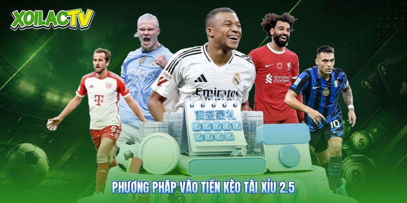 Kèo Tài Xỉu 2.5 - Cẩm Nang Đọc Bảng Vị Chuẩn Tại Xoilac 2 Phương pháp vào tiền kèo tài xỉu 2.5