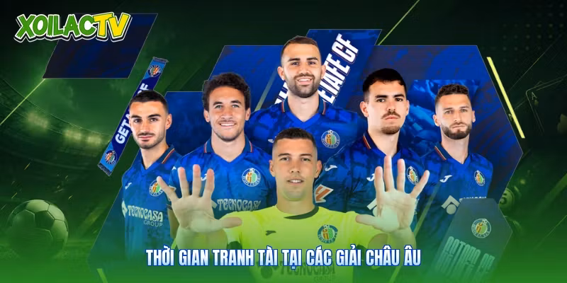 Lịch Bóng Đá | Tra Cứu Dữ Liệu Chuẩn Xác Cùng Xoilac 1 Thời gian tranh tài tại các giải châu Âu